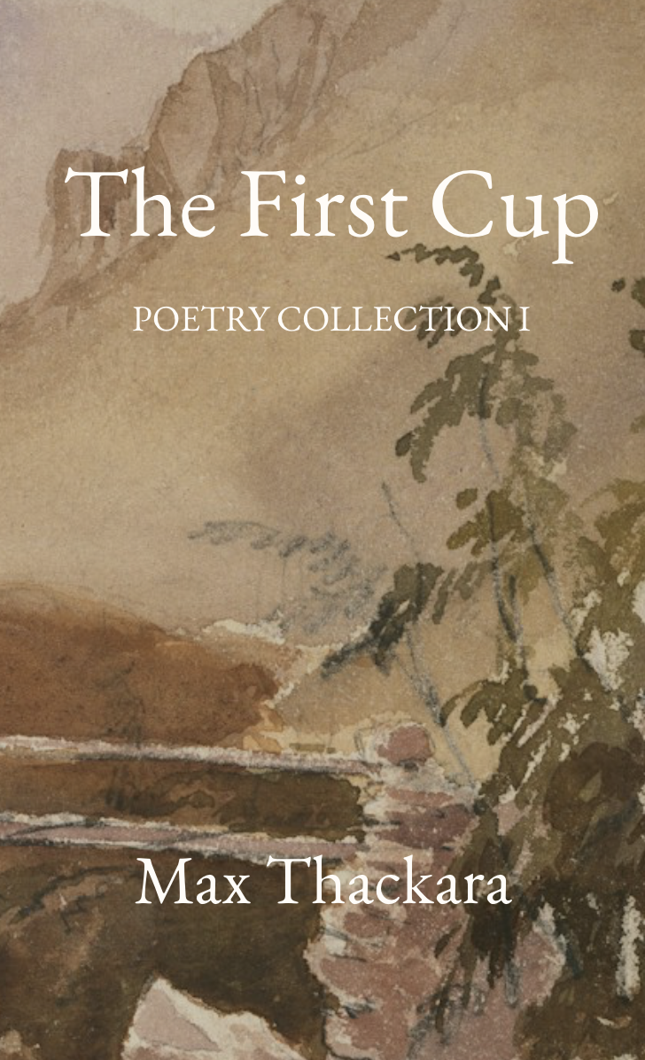 First Cup: Poetry Collection by Max Thackara